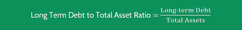 Long Tern Debt To Total Asset Ratio Formula