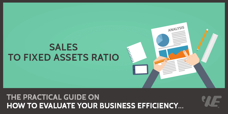 Sales to Fixed Assets Ratio